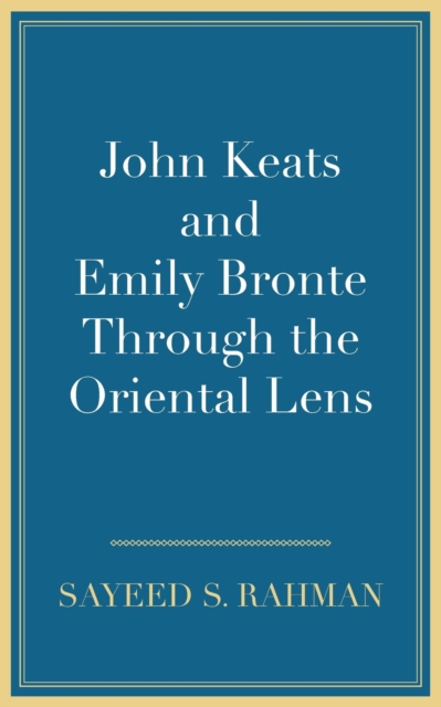 John Keats and Emily Bronte Through the Oriental Lens