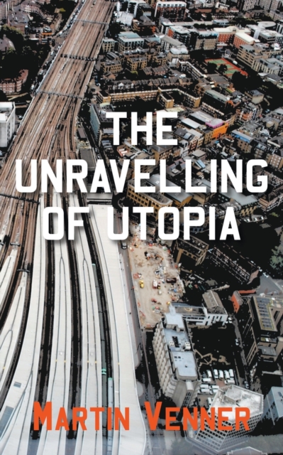 Unravelling of Utopia