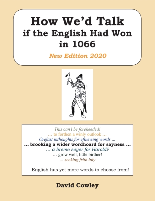 How We’d Talk if the English Had Won in 1066: New Edition 2020