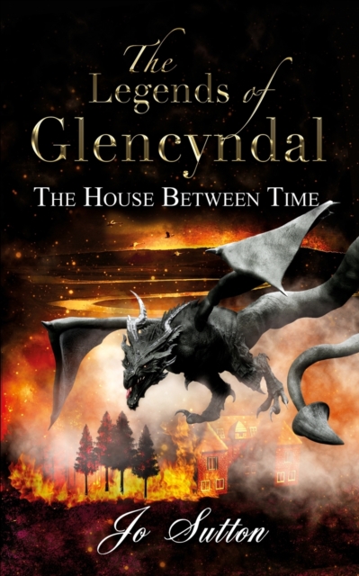 Legends of Glencyndal: The House Between Time