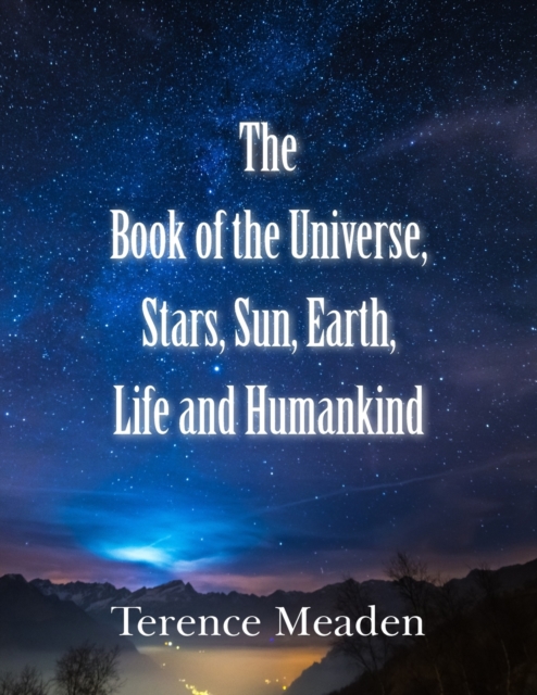 Book of the Universe, Stars, Sun, Earth, Life and Humankind