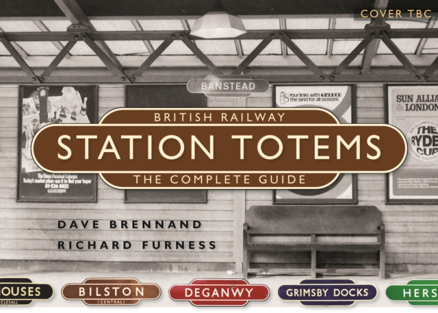 British Railway Station Totems: The Complete Guide