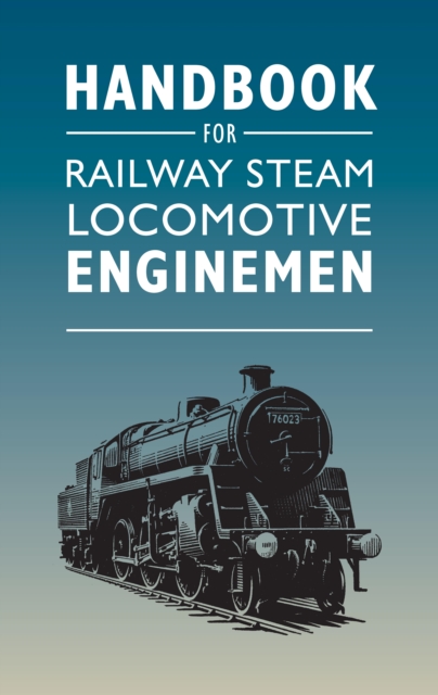 Handbook for Railway Steam Locomotive Enginemen