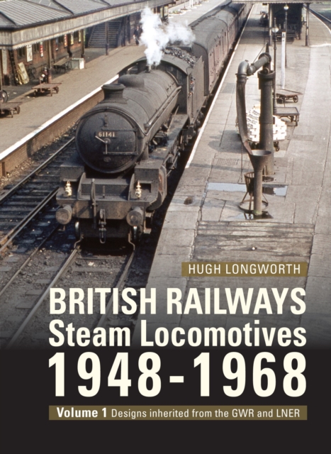 British Railways Steam Locomotives 1948-68