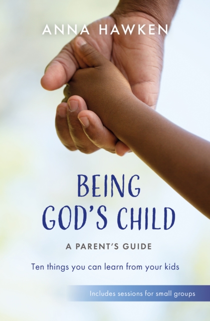 Being God's Child: A Parent's Guide