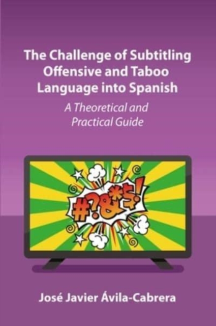 Challenge of Subtitling Offensive and Taboo Language into Spanish