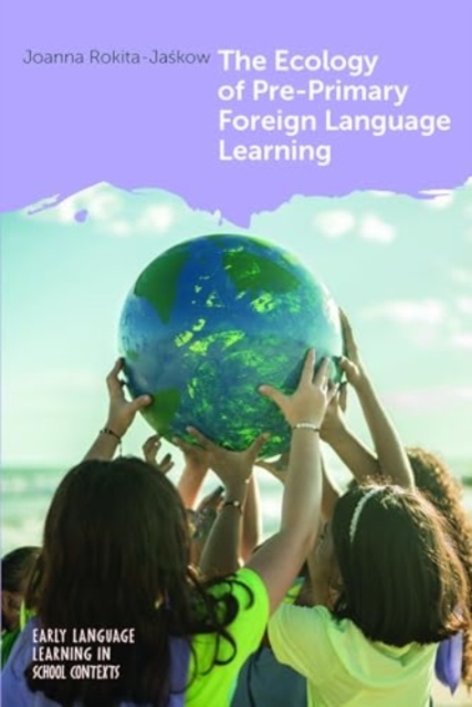 Ecology of Pre-Primary Foreign Language Learning