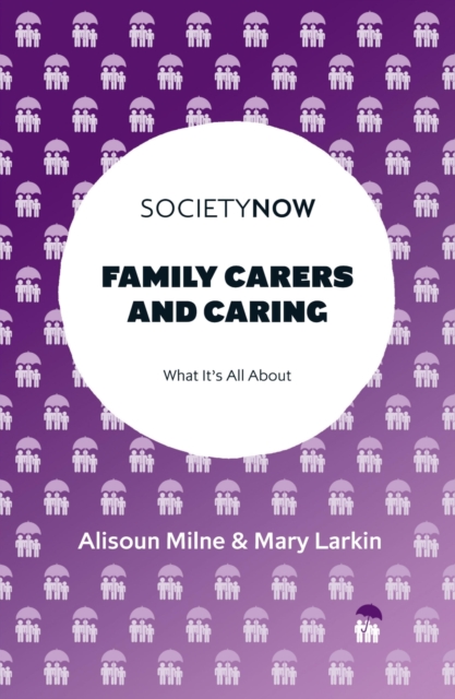 Family Carers and Caring
