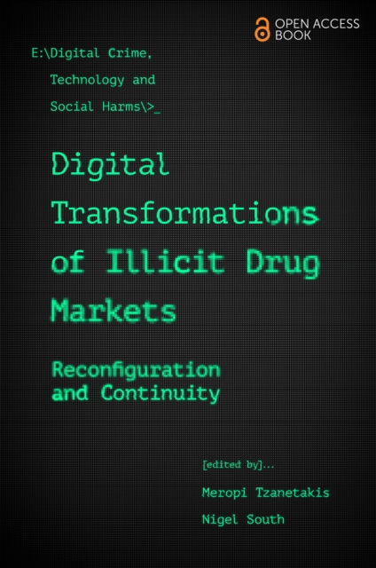Digital Transformations of Illicit Drug Markets