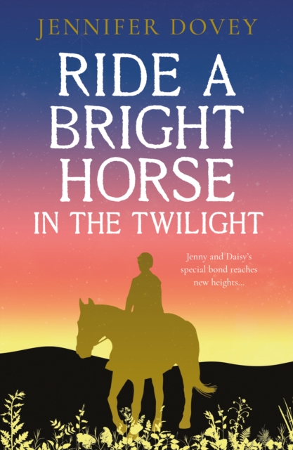 Ride a Bright Horse in the Twilight