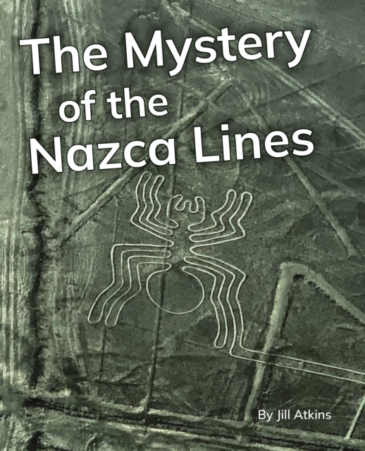 The Mystery of the Nazca Lines