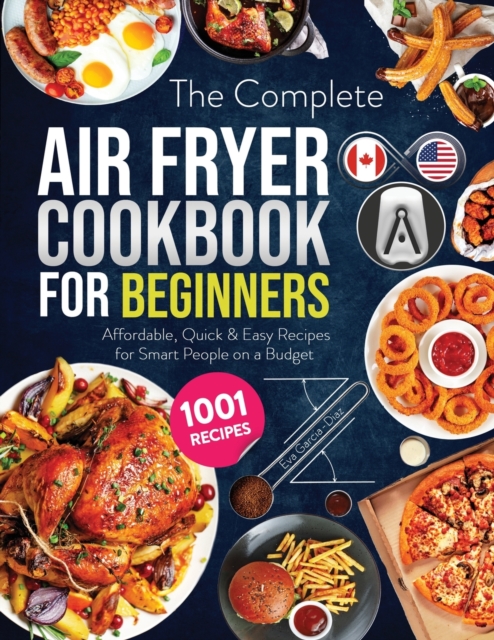 Complete Air Fryer Cookbook for Beginners