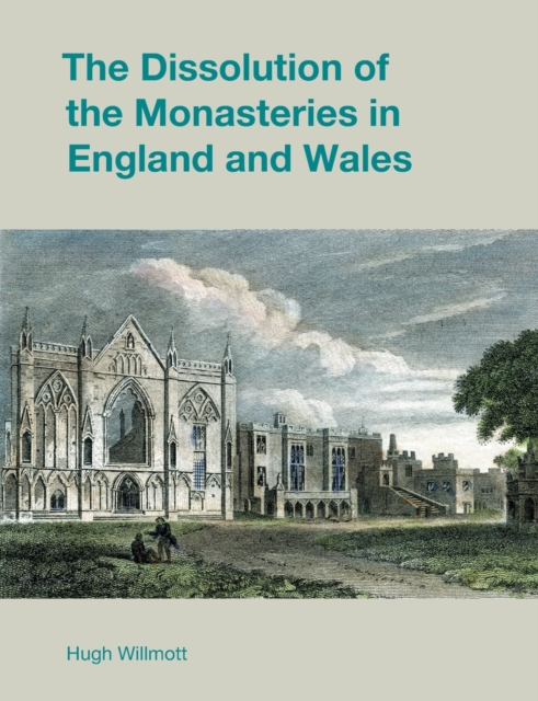 Dissolution of the Monasteries in England and Wales