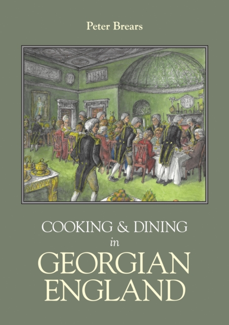 Cooking & Dining in Georgian England