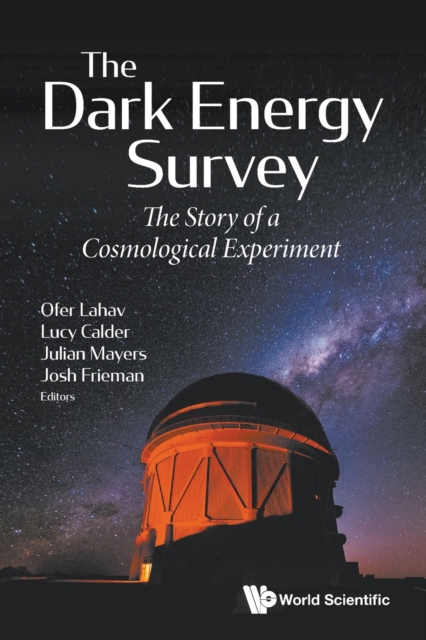 Dark Energy Survey, The: The Story Of A Cosmological Experiment