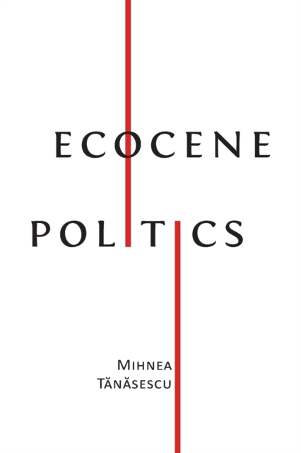 Ecocene Politics