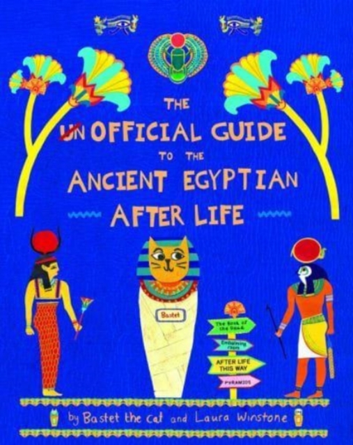 Unofficial Guide to the Ancient Egyptian Afterlife