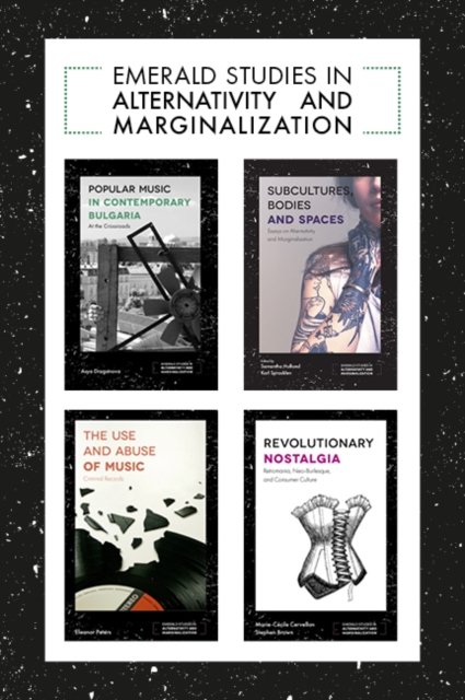 Emerald Studies in Alternativity and Marginalization Book Set (2017-2019)