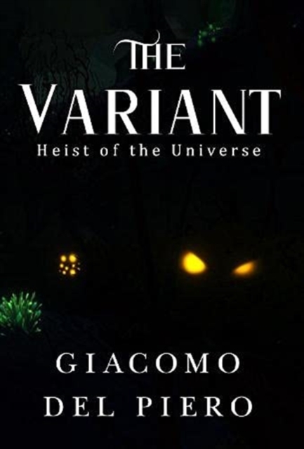 Variant -- Heist of the Universe