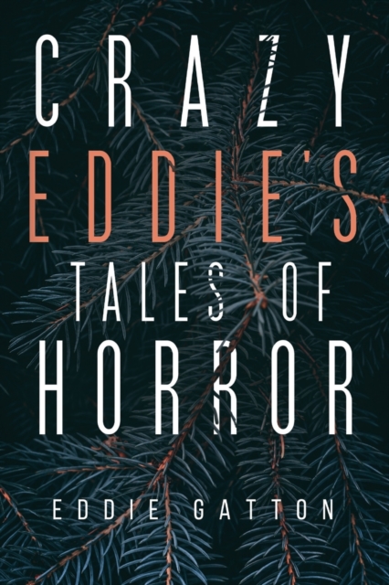 Crazy Eddies Tales of Horror