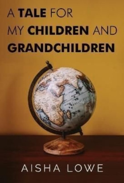 Tale for my Children and Grandchildren