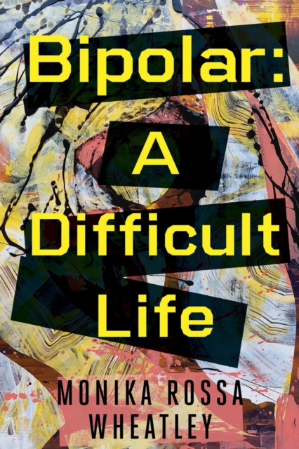 Bipolar: A Difficult Life