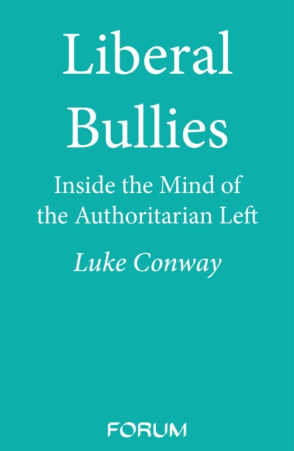 Liberal Bullies