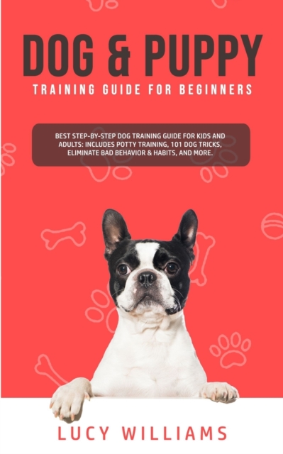 Dog & Puppy Training Guide for Beginners