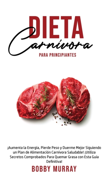 Dieta Carnivora Para Principiantes