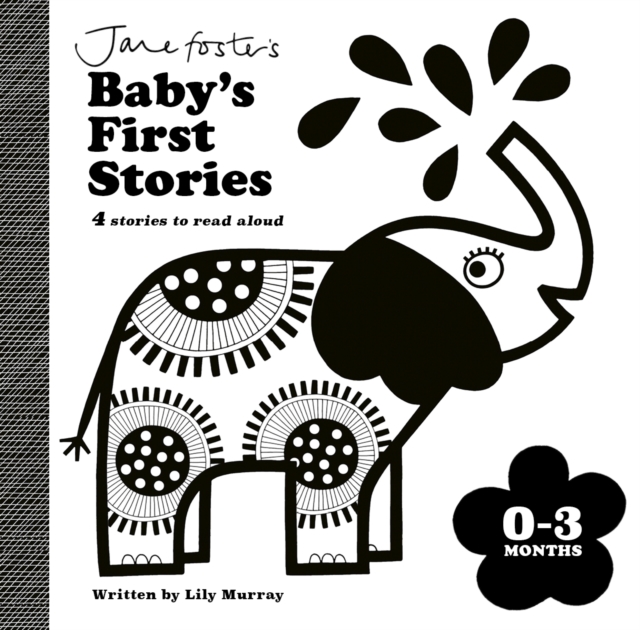 Jane Foster's Baby's First Stories: 0–3 months