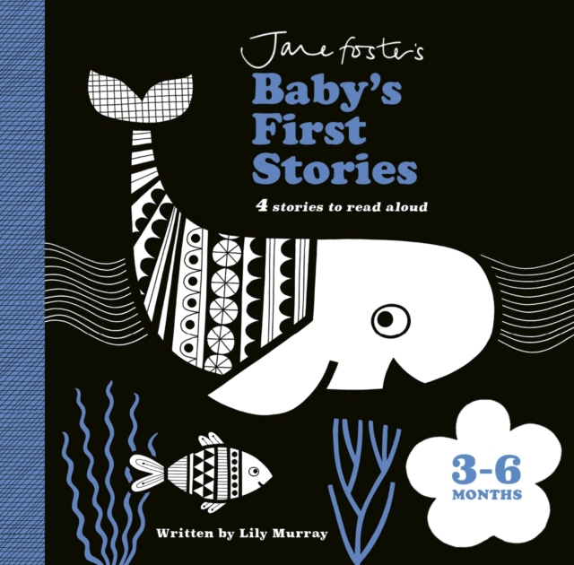 Jane Foster's Baby's First Stories: 3-6 months