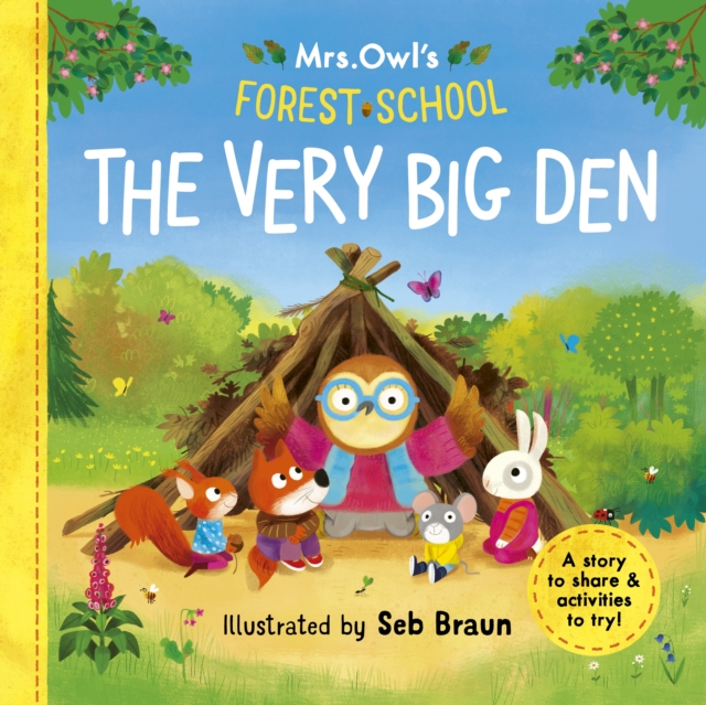 Mrs Owl's Forest School: The Very Big Den