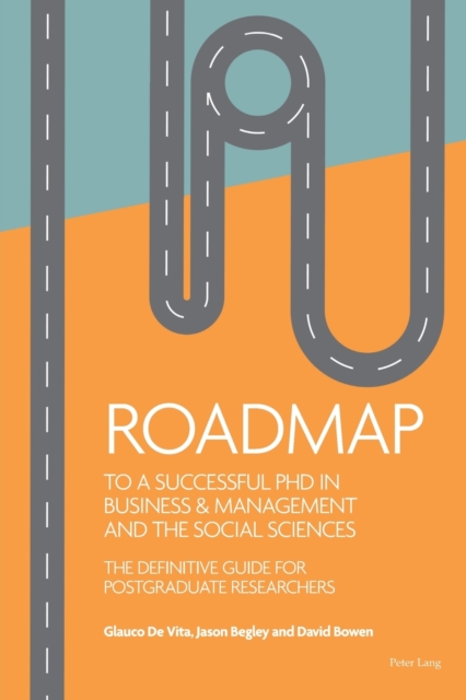 Roadmap to a successful PhD in Business  & management and the social sciences