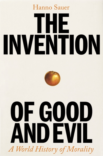 Invention of Good and Evil