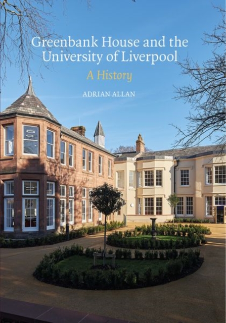 Greenbank House and the University of Liverpool