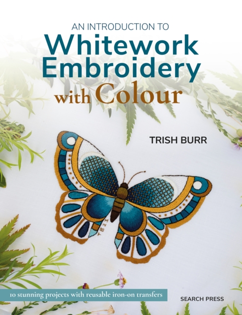 Introduction to Whitework Embroidery with Colour