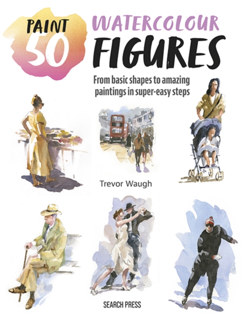 Paint 50: Watercolour Figures
