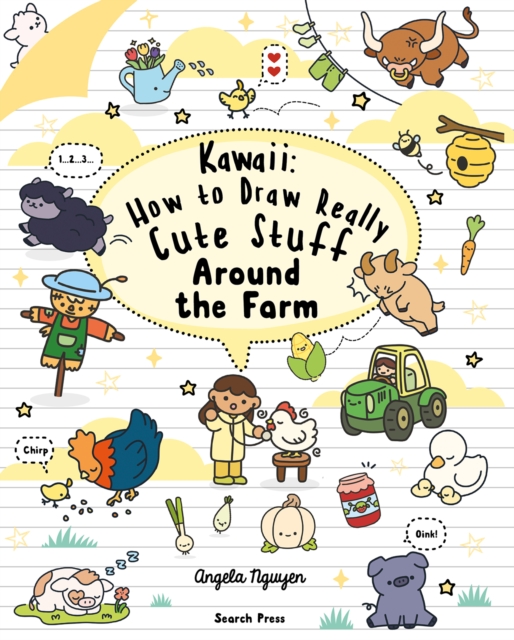 Kawaii: How to Draw Really Cute Stuff Around the Farm