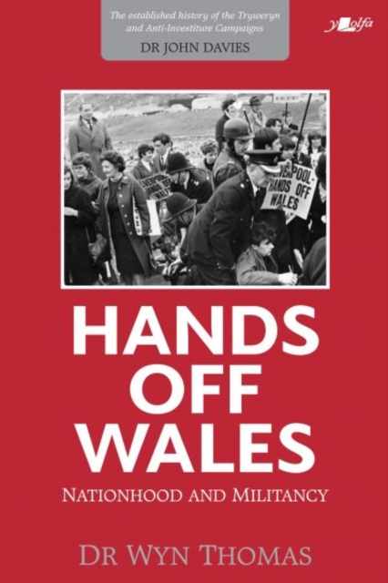 Hands off Wales - Nationhood and Miltancy