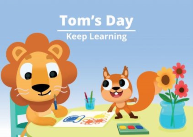 Tom's Day - Keep Learning