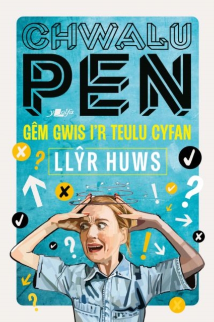 Chwalu Pen: Gem Gwis i'r Teulu Cyfan