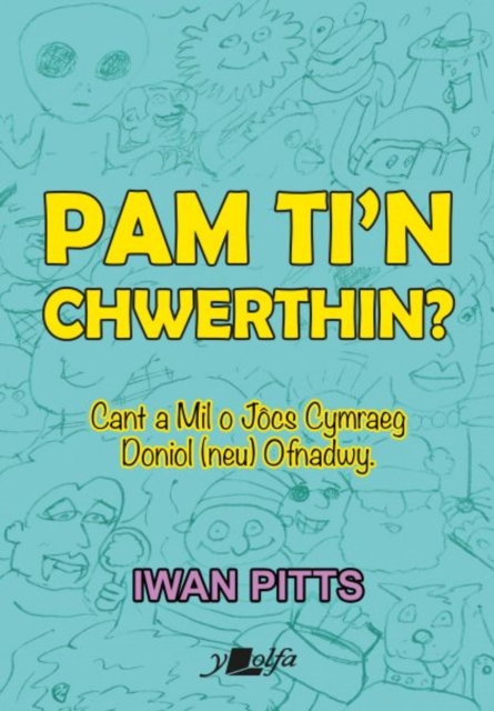 Pam Ti'n Chwerthin?