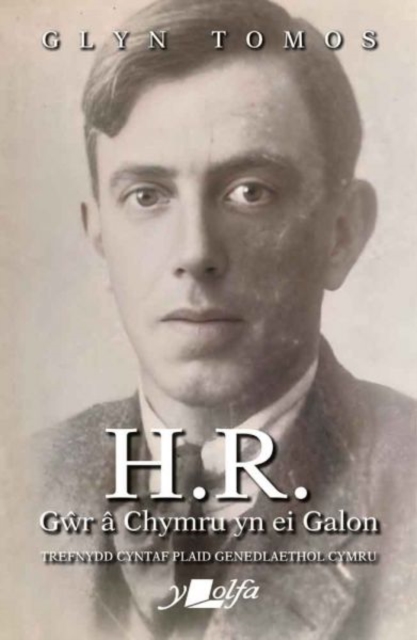 H.R. - Gwr a Chymru yn ei galon