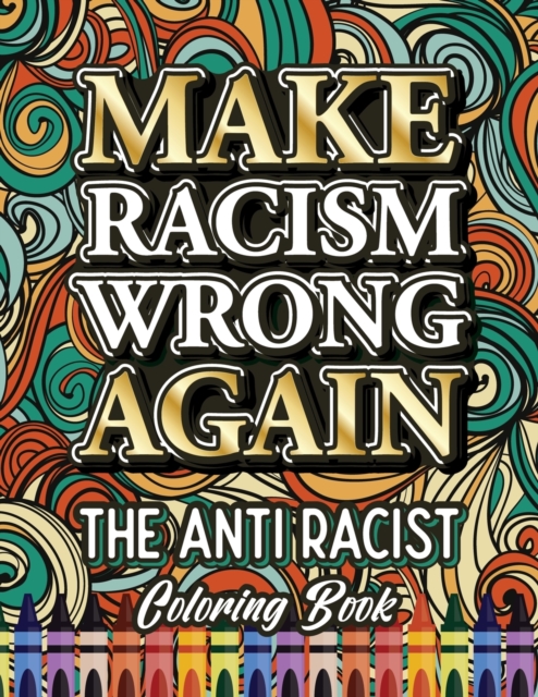 Make Racism Wrong Again