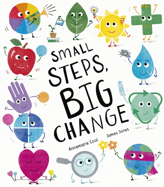 Small Steps, Big Change