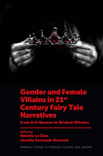 Gender and Female Villains in 21st Century Fairy Tale Narratives