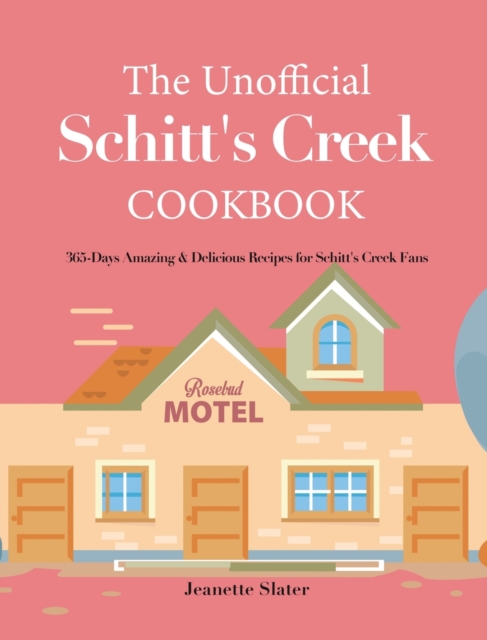 Unofficial Schitt's Creek Cookbook