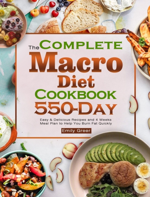 Complete Macro Diet Cookbook