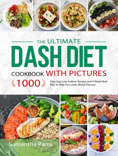 Ultimate Dash Diet Cookbook with Pictures