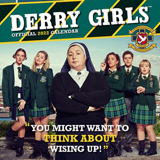 Official Derry Girls Square Calendar 2022